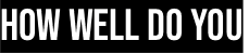 https://storage.tally.so/0b00807a-f836-4b2b-878a-b3910f39f53d/HOW-WELL-DO-YOU---2.png