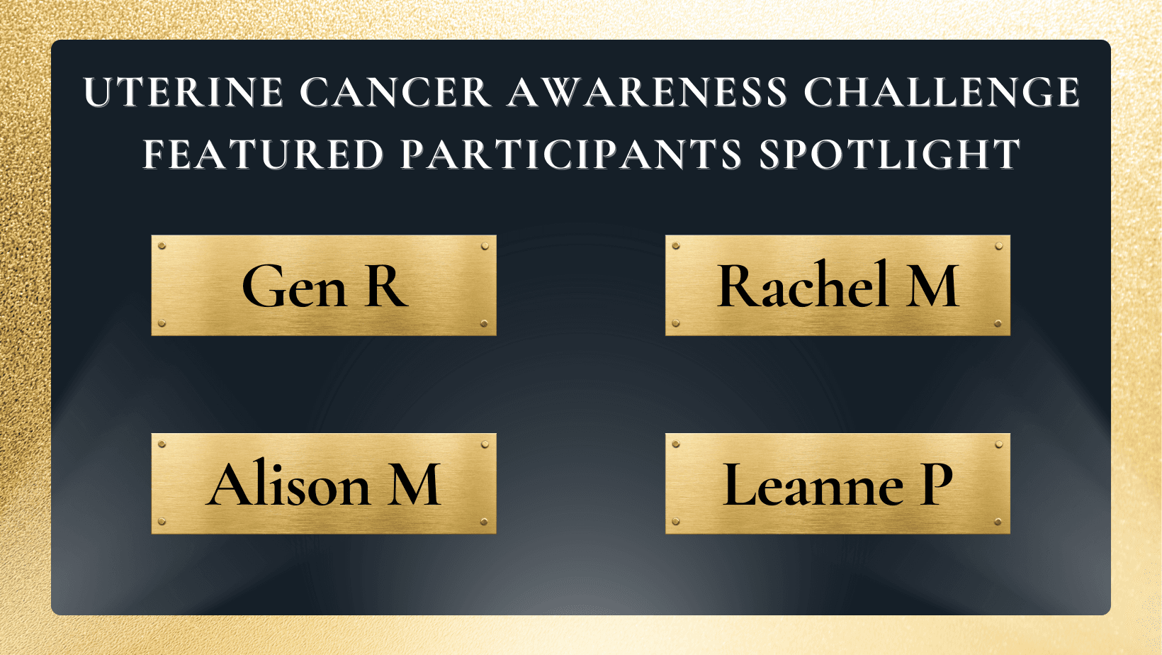 https://storage.tally.so/5946fea3-5c62-4a60-8a4f-1842263b3528/Uterine-Cancer-Awareness-Challenge-Featured-Participants-Spotlight.png