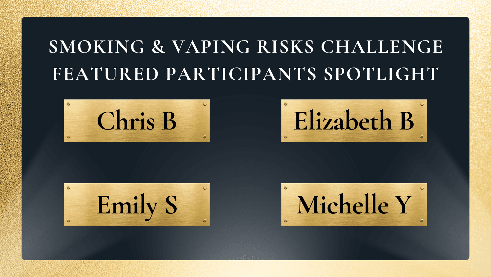 https://storage.tally.so/5de4d8f9-6ccc-42f7-9110-732b32c4e537/Smoking-Vaping-Risks-Challenge-Featured-Participants-Spotlight.png