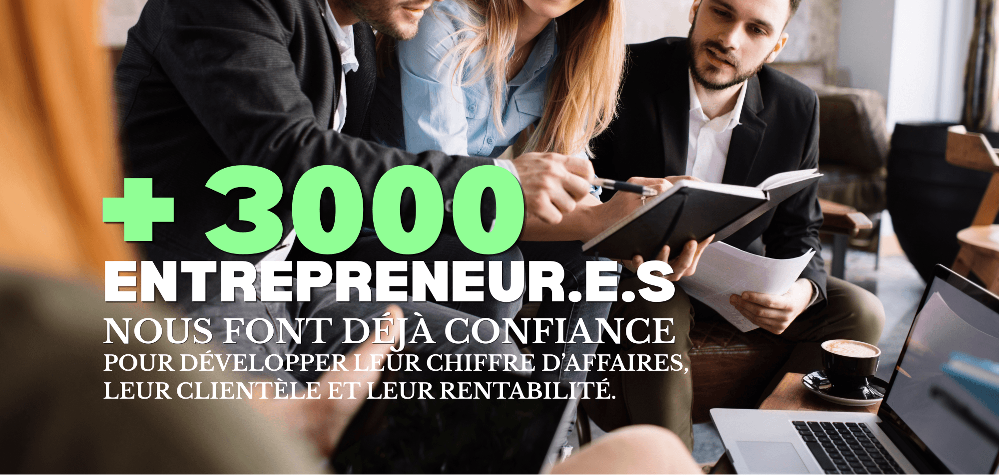 Plus de 3000 entrepreneurs accompagnés