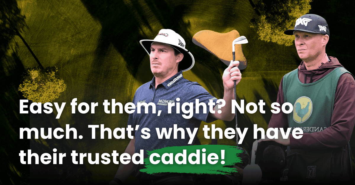 https://storage.tally.so/ec3ab0e4-f9bf-41b9-83b9-415140d57a37/Easy-for-them-right-Not-so-much.-That-s-why-they-have-their-trusted-caddie-1-.png